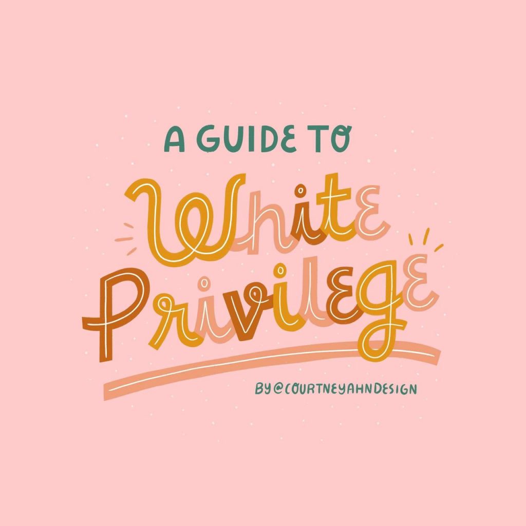 A guide to White Privilege - Courtney Yahn Design