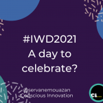 iwd2021 A day to celebrate? words in white on a dark blue background